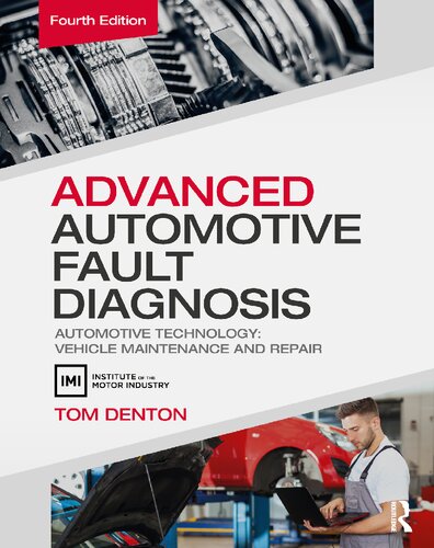Advanced Automotive Fault Diagnosis: Automotive Technology: Vehicle Maintenance and Repair