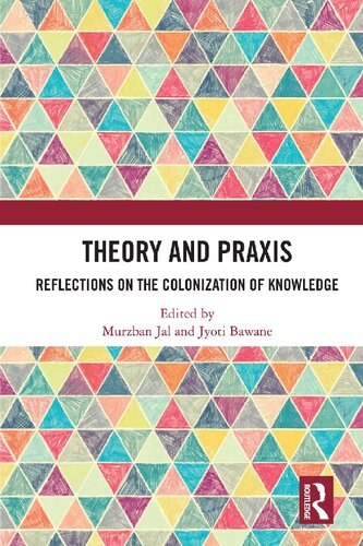 Theory and Praxis: Reflections on the Colonization of Knowledge