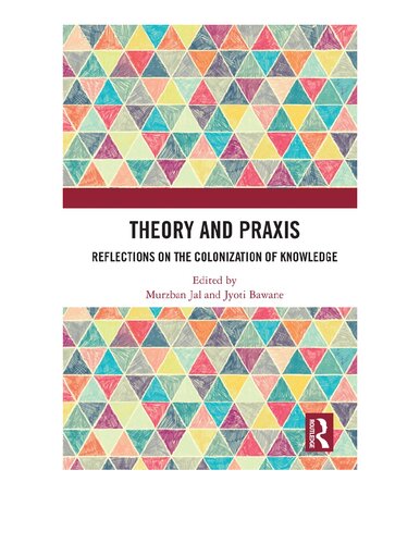 Theory and Praxis: Reflections on the Colonization of Knowledge