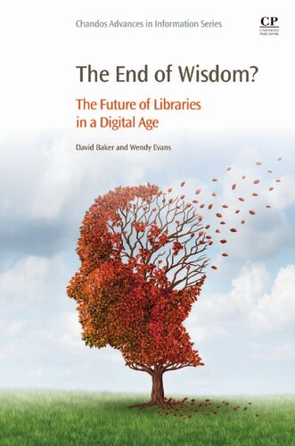 The End of Wisdom?: The Future of Libraries in a Digital Age