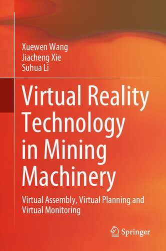 Virtual Reality Technology in Mining Machinery: Virtual Assembly, Virtual Planning and Virtual Monitoring
