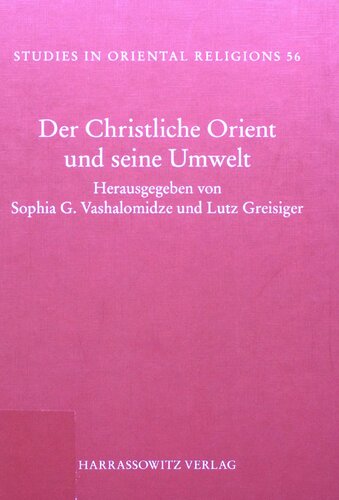 Der christliche Orient und seine Umwelt. Gesammelte Studien zu Ehren Jürgen Tubachs anläßlich seines 60. Geburtstages