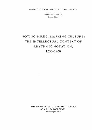 Noting music, marking culture: the intellectual context of rhythmic notation, 1250–1400