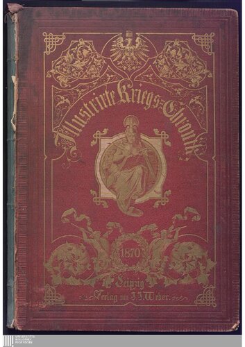 Illustrierte Kriegs-Chronik. Gedenkbuch an den deutsch-französischen Feldzug von 1870-1871
