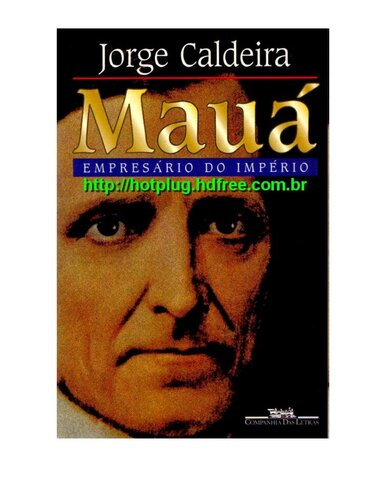 Mauá: empresário do império