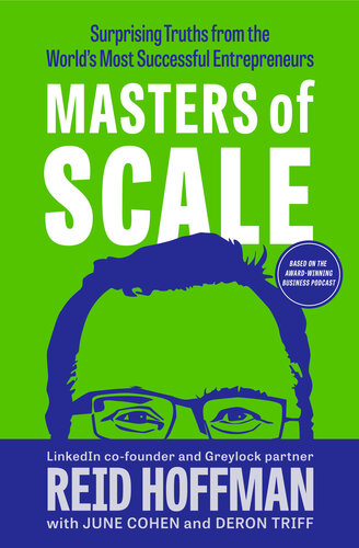 Masters of Scale: Surprising Truths from the World's Most Successful Entrepreneurs