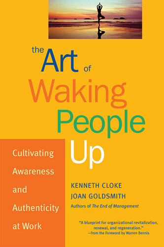 The Art of Waking People Up: Cultivating Awareness and Authenticity at Work