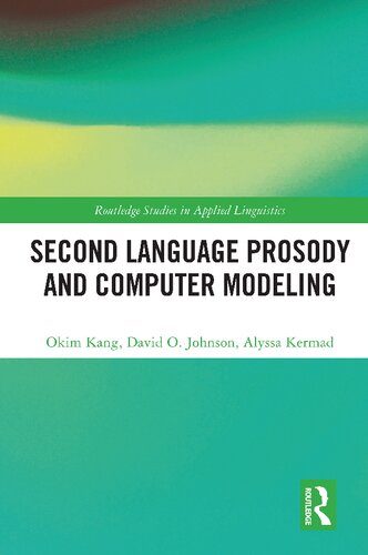 Second Language Prosody and Computer Modeling (Routledge Studies in Applied Linguistics)