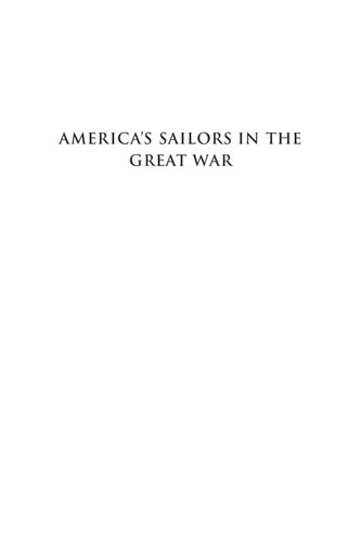 America's Sailors in the Great War: Seas, Skies, and Submarines