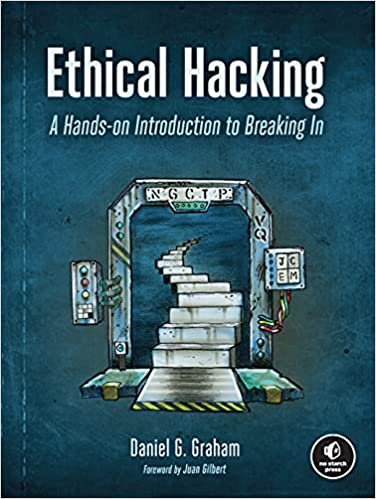Ethical Hacking: A Hands-on Introduction to Breaking In