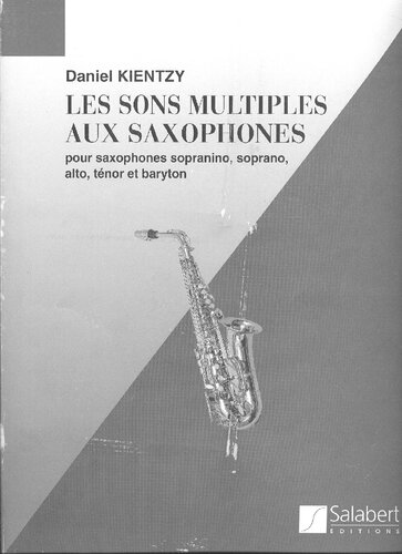 LES SONS MULTIPLES AUX SAXOPHONES by Daniel Kientzy