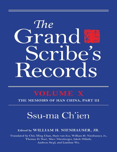 The Grand Scribe's Records, vol. X: 10: Volume X: The Memoirs of Han China, Part III