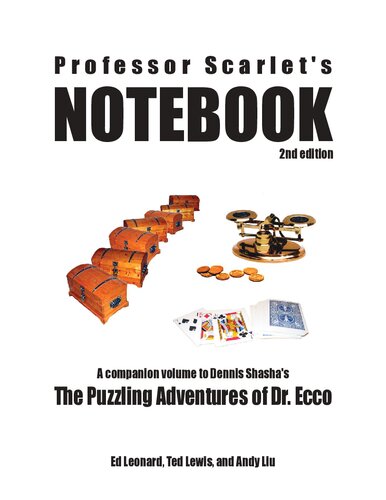 Professor Scarlet's Notebook: A companion volume to Dennis Shasha's The Puzzling Adventures of Dr. Ecco