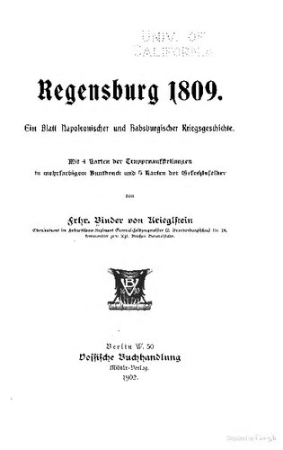 Regensburg 1809. Ein Blatt Napoleonischer und Habsburgischer Kriegsgeschichte