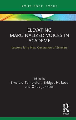Elevating Marginalized Voices in Academe: Lessons for a New Generation of Scholars