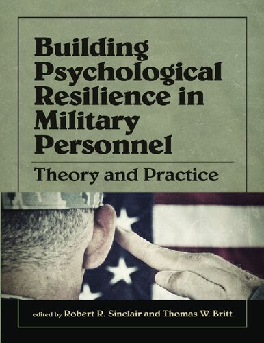 Building Psychological Resilience in Military Personnel: Theory and Practice
