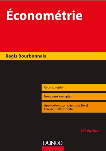 Économétrie - 10e éd. - Cours et exercices corrigés: Cours et exercices corrigés (Éco Sup) (French Edition)