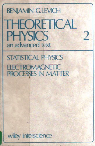 Theoretical Physics an advanced text - Volume 2 Statistical Physics. Electromagnetic processes in matter