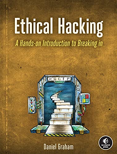 Ethical Hacking: A Hands-on Introduction to Breaking In