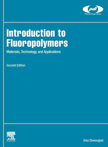 Introduction to Fluoropolymers: Materials, Technology, and Applications (Plastics Design Library)