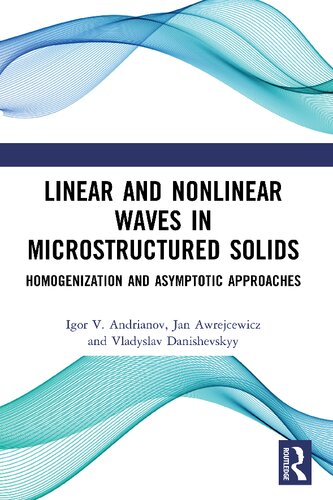 Linear and Nonlinear Waves in Microstructured Solids: Homogenization and Asymptotic Approaches