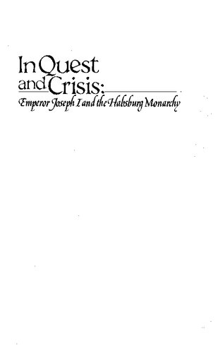 In Quest and Crisis: Emperor Joseph I and the Habsburg Monarchy