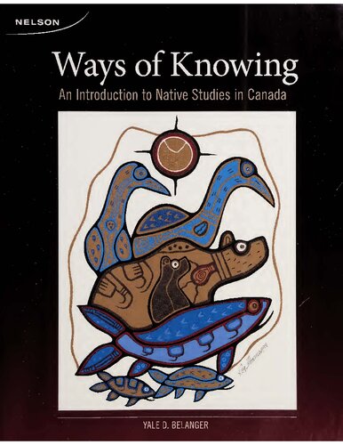 Ways of knowing : an introduction to native studies in Canada