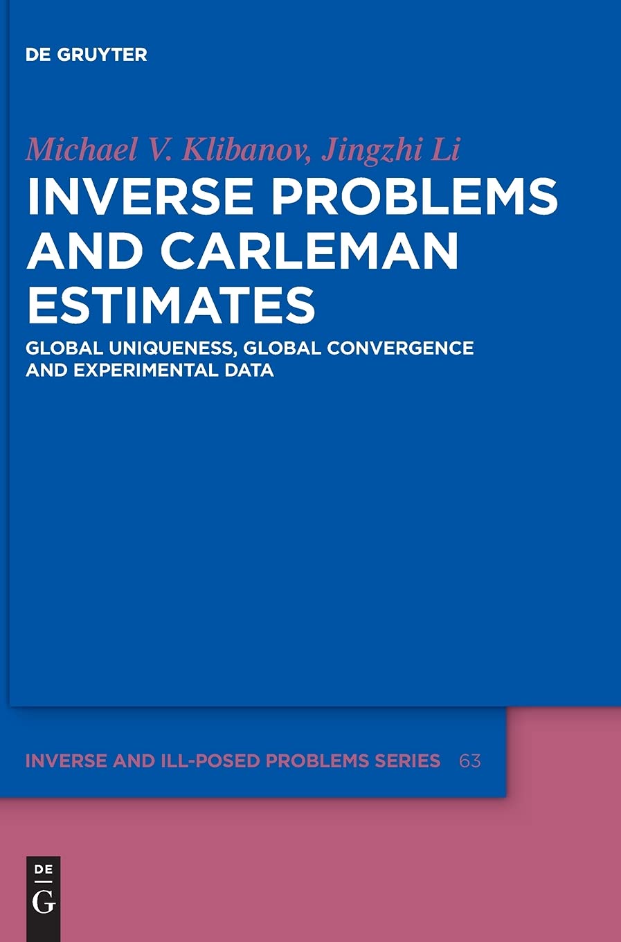 Inverse Problems and Carleman Estimates: Global Uniqueness, Global Convergence and Experimental Data