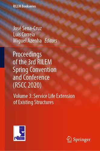 Proceedings of the 3rd RILEM Spring Convention and Conference (RSCC 2020): Volume 3: Service Life Extension of Existing Structures