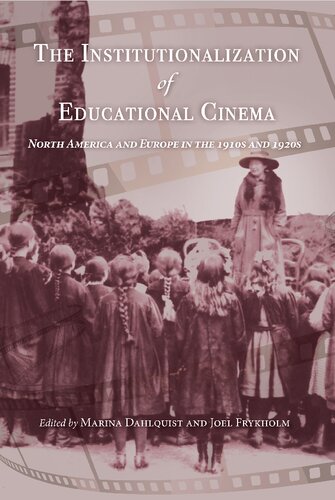 The Institutionalization of Educational Cinema: North America and Europe in the 1910s and 1920s