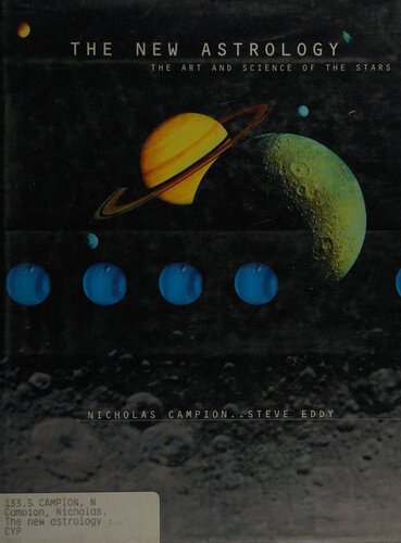 The New Astrology - The Art And Science Of The Stars