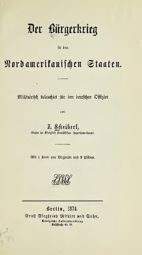 Der Bürgerkrieg in den Nordamerikanischen Staaten; militärisch beleuchtet für den deutschen Offizier