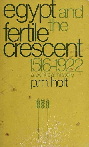 Egypt and the Fertile Crescent, 1516 - 1922: A Political History