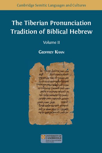 The Tiberian Pronunciation Tradition of Biblical Hebrew, Volume 2