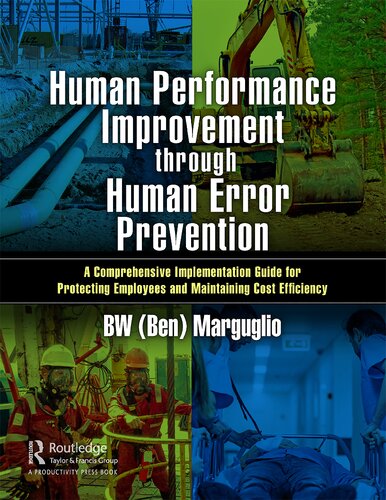 Human Performance Improvement through Human Error Prevention: A Comprehensive Implementation Guide for Protecting Employees and Maintaining Cost Efficiency