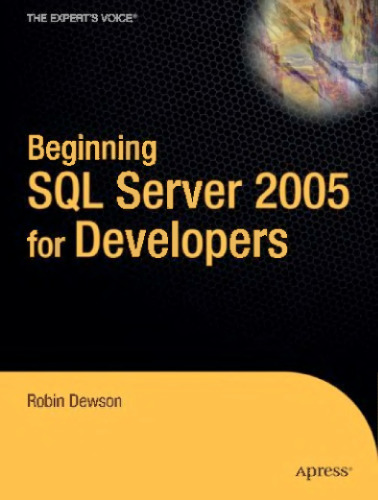 Beginning SQL Server 2005 for Developers: From Novice to Professional (Expert's Voice)
