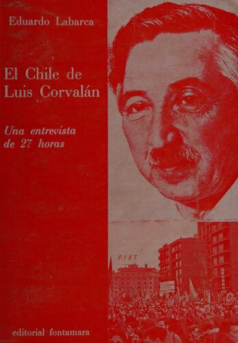 El Chile de Luis Corvalán: una entrevista de 27 horas