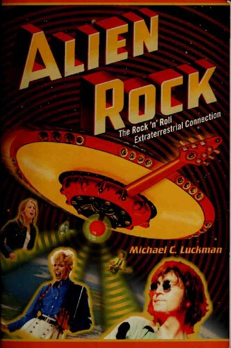 Alien Rock: The Rock 'n' Roll Extraterrestrial Connection