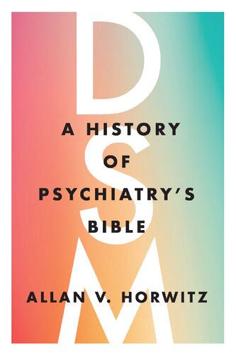 DSM: A History of Psychiatry's Bible