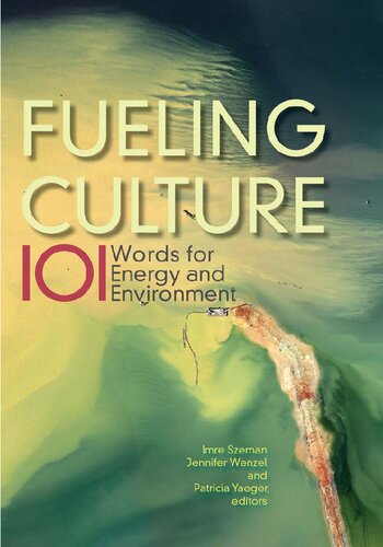 Fueling Culture: 101 Words for Energy and Environment