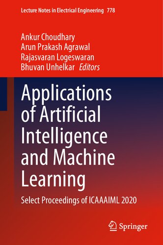 Applications of Artificial Intelligence and Machine Learning: Select Proceedings of ICAAAIML 2020 (Lecture Notes in Electrical Engineering, 778)