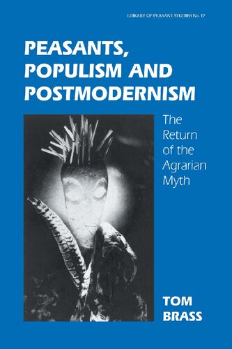 Peasants, Populism and Postmodernism: The return of the agrarian myth