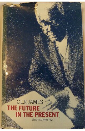 The Future in the Present: Selected Writings