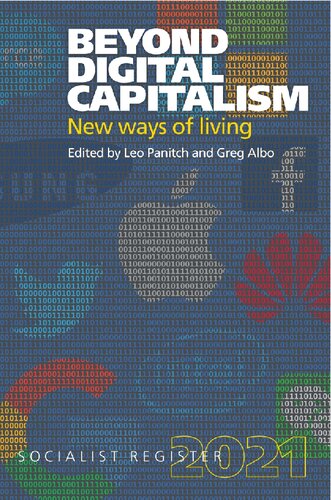 Beyond Digital Capitalism: New Ways of Living (Socialist Register 2021)