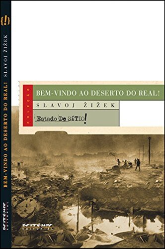 Bem-vindo ao deserto do Real! (Coleção Estado de Sítio)
