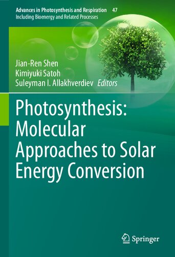 Photosynthesis: Molecular Approaches to Solar Energy Conversion
