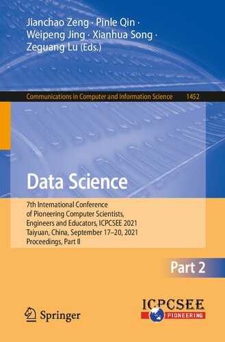Data Science: 7th International Conference of Pioneering Computer Scientists, Engineers and Educators, ICPCSEE 2021, Taiyuan, China, September 17–20, ... in Computer and Information Science, 1452)