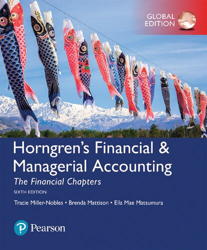 Horngren's Financial & Managerial Accounting, The Financial Chapters, Global Edition