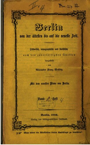 Berlin von der ältesten bis auf die neueste Zeit historisch, topographisch ud statistisch nach den zuverlässigen Quellen