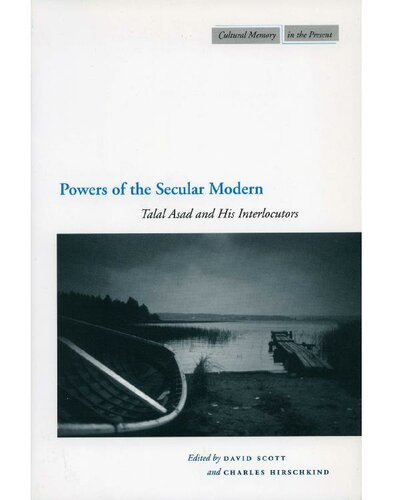Powers of the Secular Modern: Talal Asad and His Interlocutors